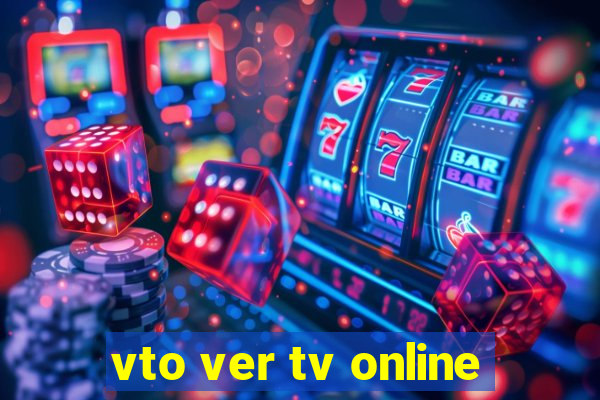 vto ver tv online
